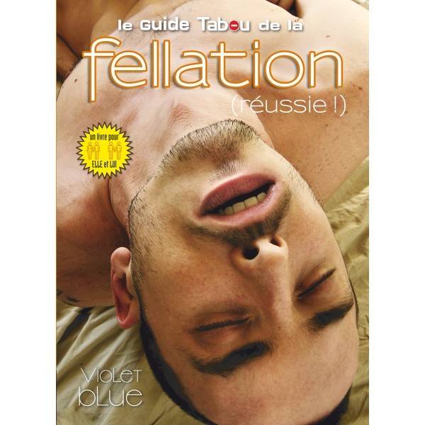 GUIDE TABOU DE LA FELLATION