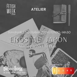 Atelier - Eros au japon| Fetish week